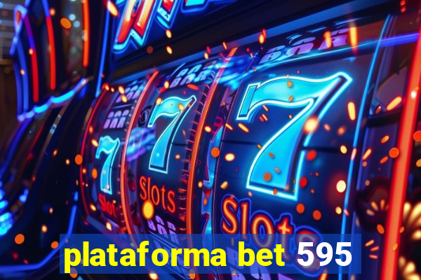 plataforma bet 595